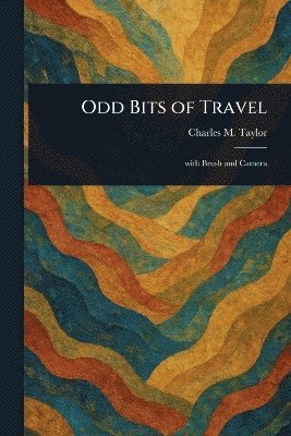 Odd Bits of Travel 1