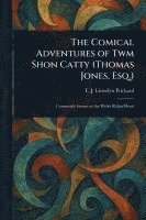 bokomslag Comical Adventures of Twm Shon Catty (Thomas Jones, Esq.)