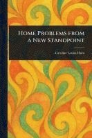 bokomslag Home Problems From a New Standpoint