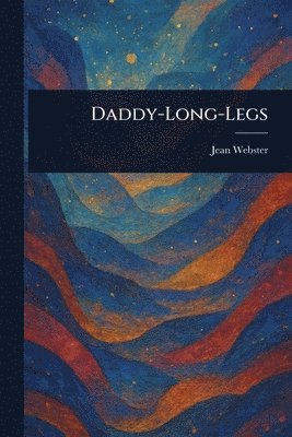 Jean Webster - Daddy-Long-Legs, Häftad