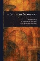 bokomslag A Day With Browning