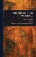 bokomslag The Life of John Marshall