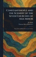 bokomslag Constantinople and the Scenery of the Seven Churches of Asia Minor