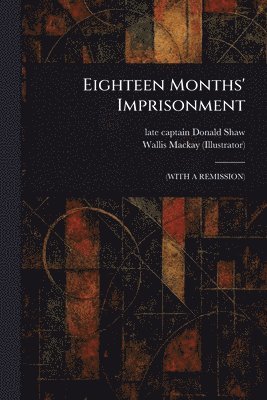 bokomslag Eighteen Months' Imprisonment