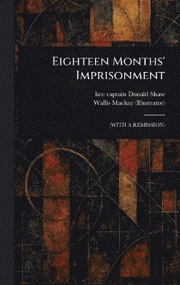 bokomslag Eighteen Months' Imprisonment