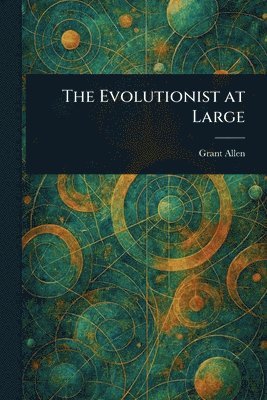 bokomslag Evolutionist at Large