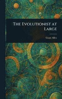 bokomslag Evolutionist at Large