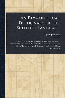 bokomslag Etymological Dictionary of the Scottish Language