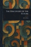 bokomslag The Discovery of the Future