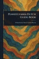 bokomslag Pennsylvania Dutch Guide-Book