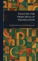 bokomslag Essay on the Principles of Translation