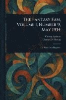 bokomslag The Fantasy Fan, Volume 1, Number 9, May 1934
