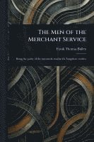 bokomslag The Men of the Merchant Service