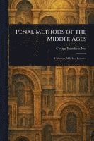 bokomslag Penal Methods of the Middle Ages