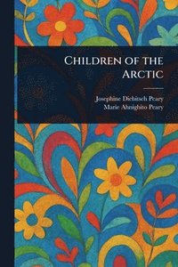 bokomslag Children of the Arctic