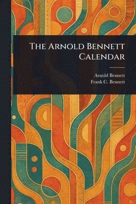 bokomslag Arnold Bennett Calendar