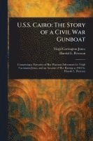 bokomslag U.S.S. Cairo: The Story of a Civil War Gunboat