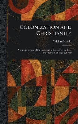 bokomslag Colonization and Christianity