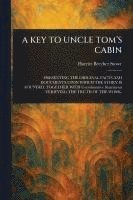 bokomslag Key to Uncle Tom's Cabin