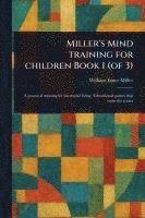 bokomslag Miller's Mind Training for Children Book 1 (of 3)