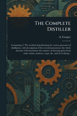 bokomslag The Complete Distiller