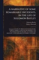 bokomslag Narrative of Some Remarkable Incidents, in the Life of Solomon Bayley