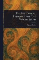 bokomslag Historical Evidence for the Virgin Birth