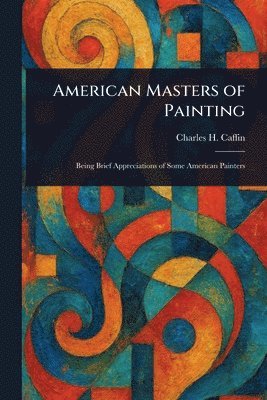 American Masters of Painting 1