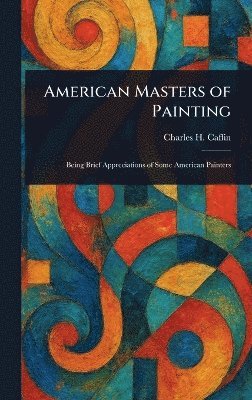 American Masters of Painting 1