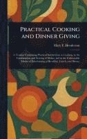 bokomslag Practical Cooking and Dinner Giving