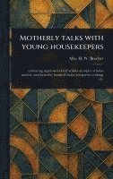 bokomslag Motherly Talks With Young Housekeepers