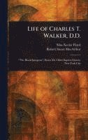 Life of Charles T. Walker, D.D. 1