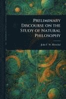 bokomslag Preliminary Discourse on the Study of Natural Philosophy