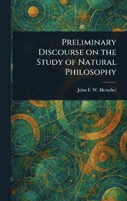 Preliminary Discourse on the Study of Natural Philosophy