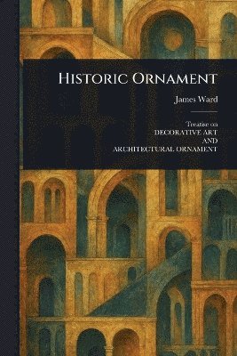 James Ward - Historic Ornament, Häftad