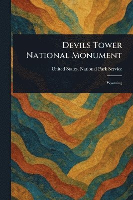 United States National Park Service, United States. National Park Service - Devils Tower National Monument, Häftad