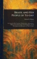 bokomslag Brazil and Her People of To-day