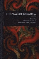 bokomslag The Plays of Roswitha