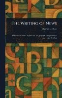 bokomslag Writing of News