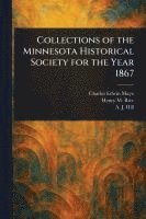 bokomslag Collections of the Minnesota Historical Society for the Year 1867