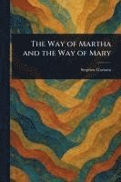bokomslag Way of Martha and the Way of Mary