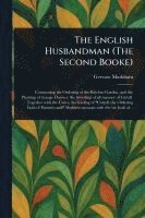 bokomslag English Husbandman (The Second Booke)