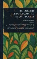 bokomslag English Husbandman (The Second Booke)
