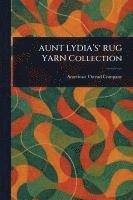 bokomslag AUNT LYDIA'S(R) RUG YARN Collection