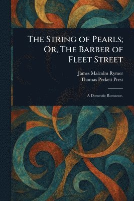 String of Pearls; Or, The Barber of Fleet Street 1