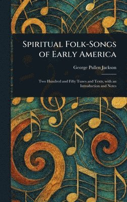 bokomslag Spiritual Folk-Songs of Early America
