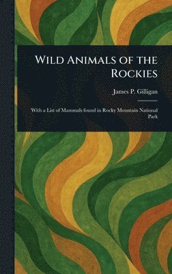 bokomslag Wild Animals of the Rockies
