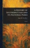 bokomslag History of Southern Utah and Its National Parks