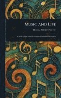 Thomas Whitney Surette - Music and Life, Inbunden