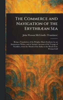 John Watson McCrindle - Commerce and Navigation of the Erythræan Sea, Inbunden